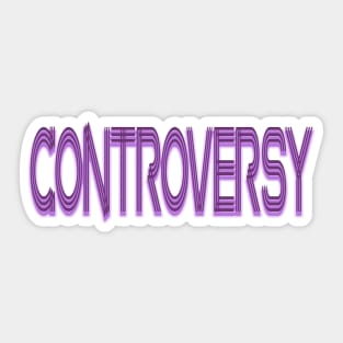 Controversy Sticker